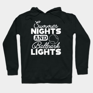 Baseball - Summer nights and ballpark lights Hoodie